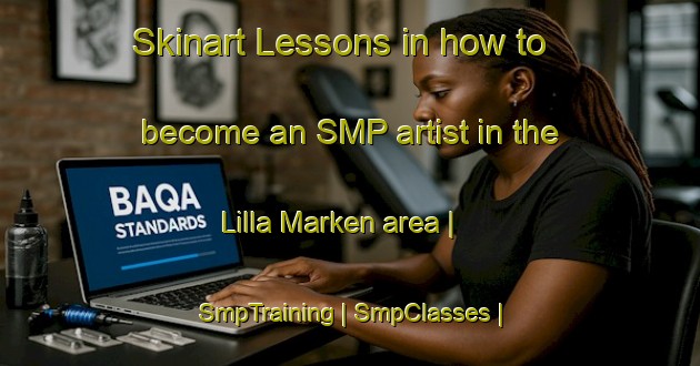 Skinart Lessons in how to become an SMP artist in the Lilla Marken area | SmpTraining | SmpClasses | SkinartTraining-Sweden